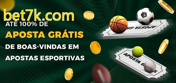 bet7k.combet Ate 100% de Aposta Gratis